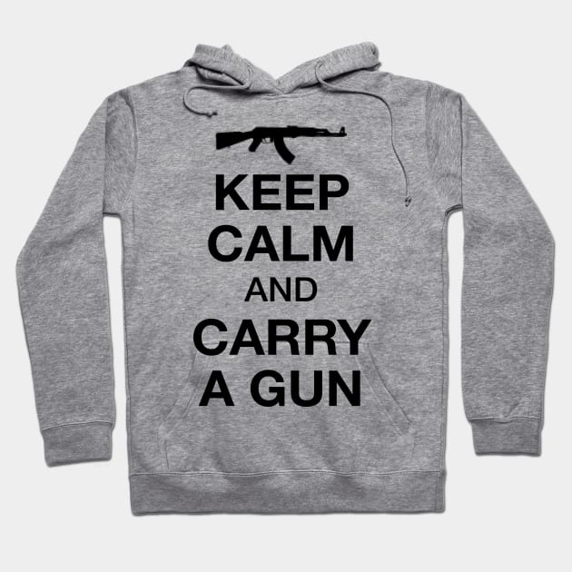 Keep Calm And Carry A Gun Hoodie by JakeRhodes